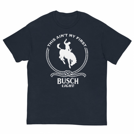 Busch Light This Ain't My First Rodeo T-Shirt